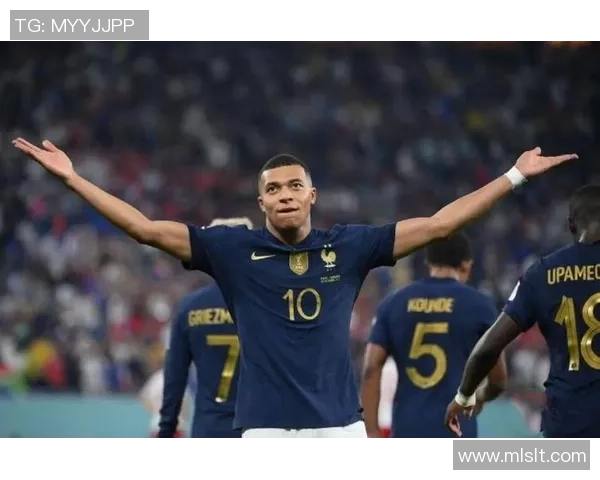 姆巴佩领衔法国队冲击世界杯荣耀展现年轻球员的无限潜力与激情